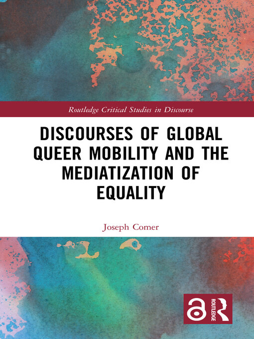 Title details for Discourses of Global Queer Mobility and the Mediatization of Equality by Joseph Comer - Available